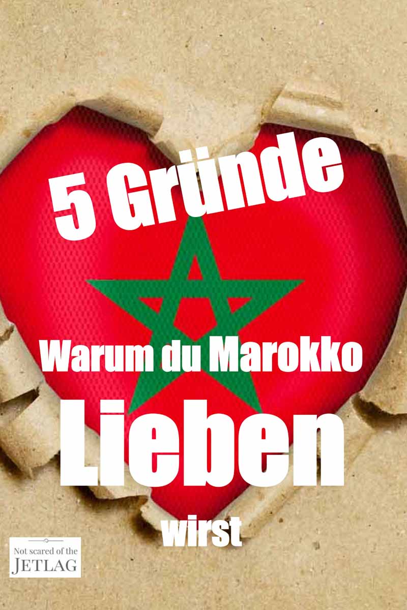 5 Gründe, warum du Marokko lieben wirst Not Scared of the Jetlag